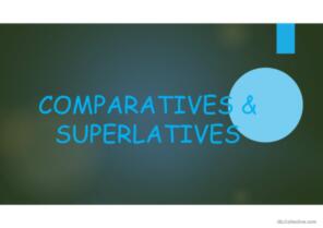 Comparatives and Superlatives