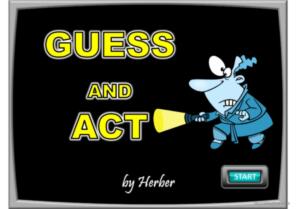 GUESS AND ACT