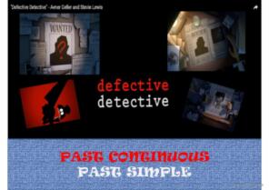 Past Continuous Past Simple Defective Detective 