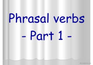 Phrasal Verbs 1