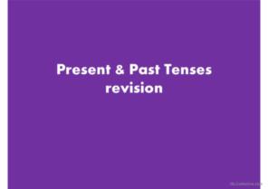 Present and Past tenses revision