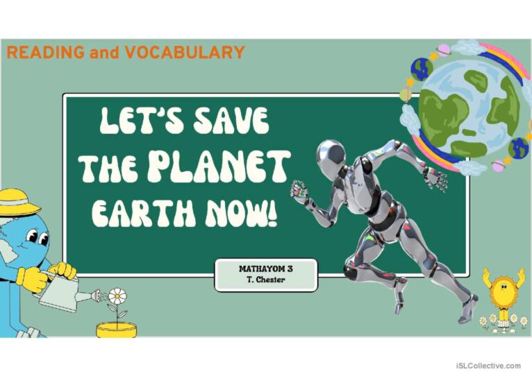 READING - VOCABULARY - SAVE THE PLANET EARTH -