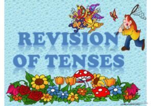 Revision of Tenses