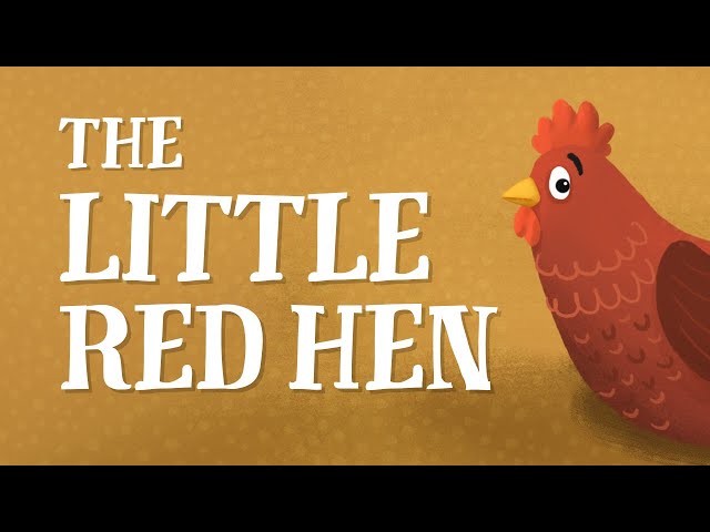 The Little Red Hen - Does It All & Her Friends Nothing