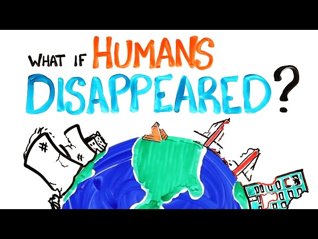 What If Humans Disappeared