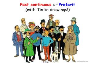 TINTIN: Past Continuous VS Past Simple