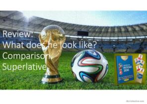 Comparatives, superlatives and physical apperance  using World Cup